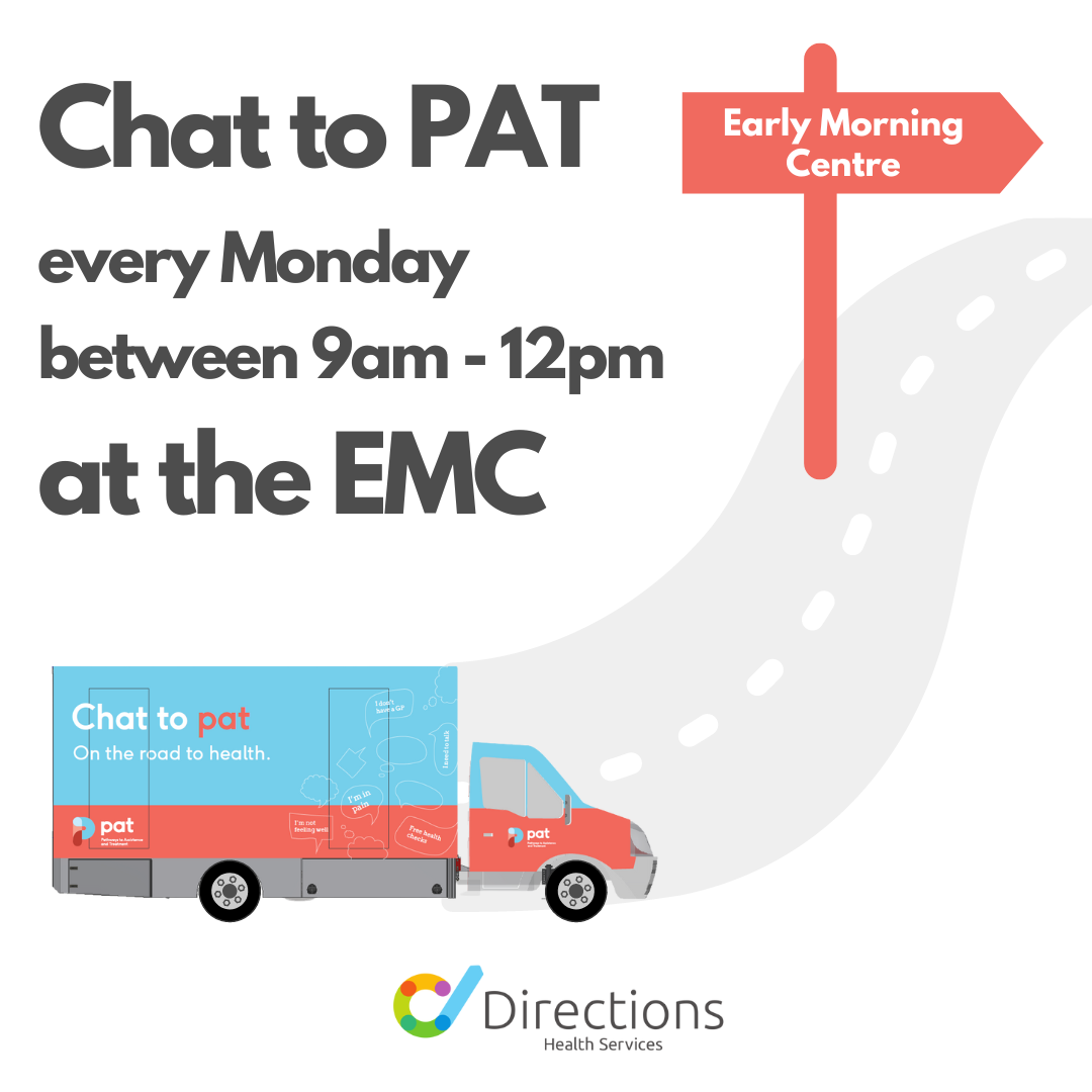 Chat to PAT at the EMC every Monday between 9am - 12pm