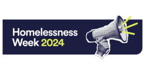 Homelessness Week 2024